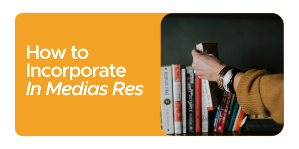 What is media res - From the start in latin - How to use in medias res